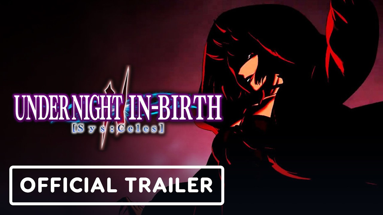 Under Night In-Birth 2 [Sys:Celes] - Official New Character Reveal Trailer