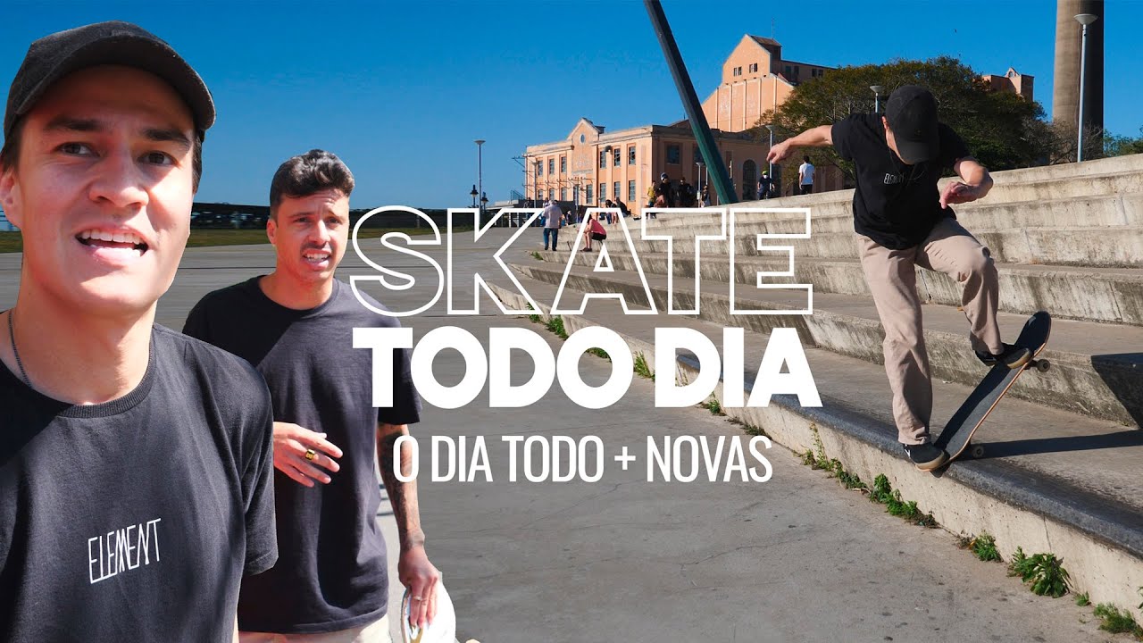 SKATE TODO DIA O DIA TODO + NOVIDADES