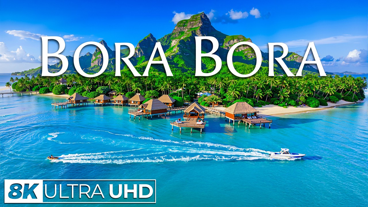 Бора-Бора 8K UHD | Лагуна света и бесконечное спокойствие – виллы на воде и безмятежность острова
