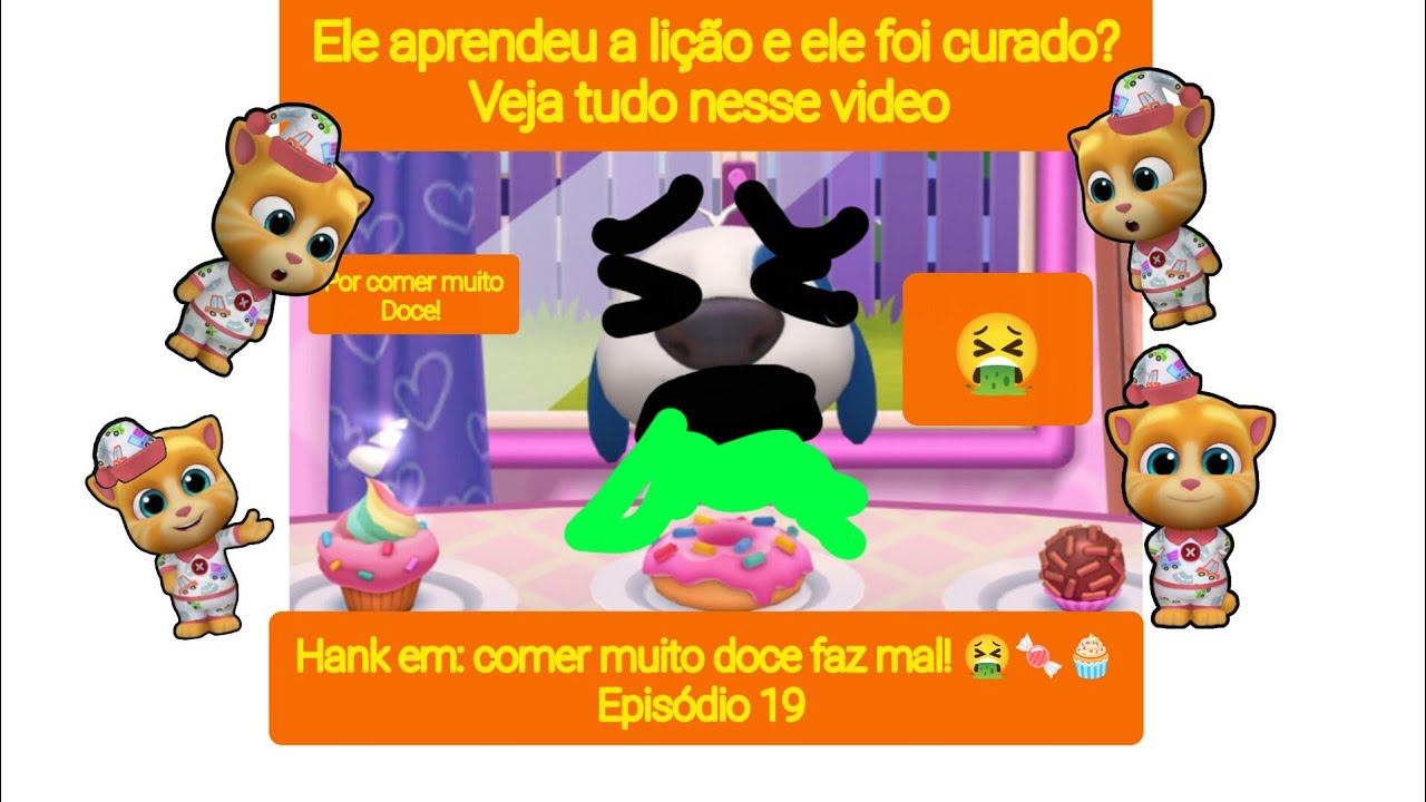 Hank em: Comer muito doce faz mal episódio 19