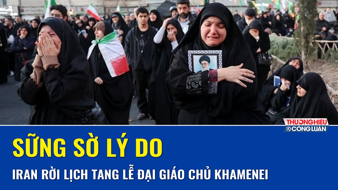 Iran hoãn lễ tang Đại giáo chủ Ali Khamenei vào phút chót, nguyên nhân khiến nhiều người ngỡ ngàng