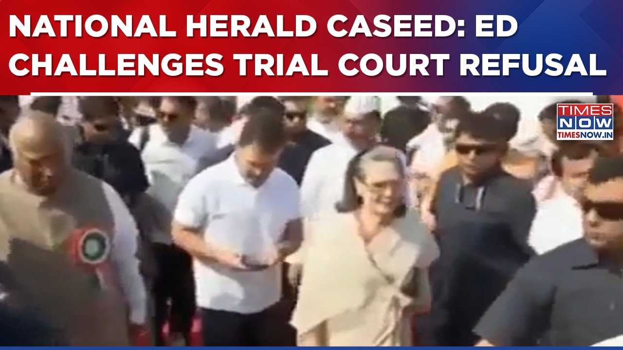ED Moves Delhi HC Against Trial Court Order Refusing Cognisance In National Herald Case