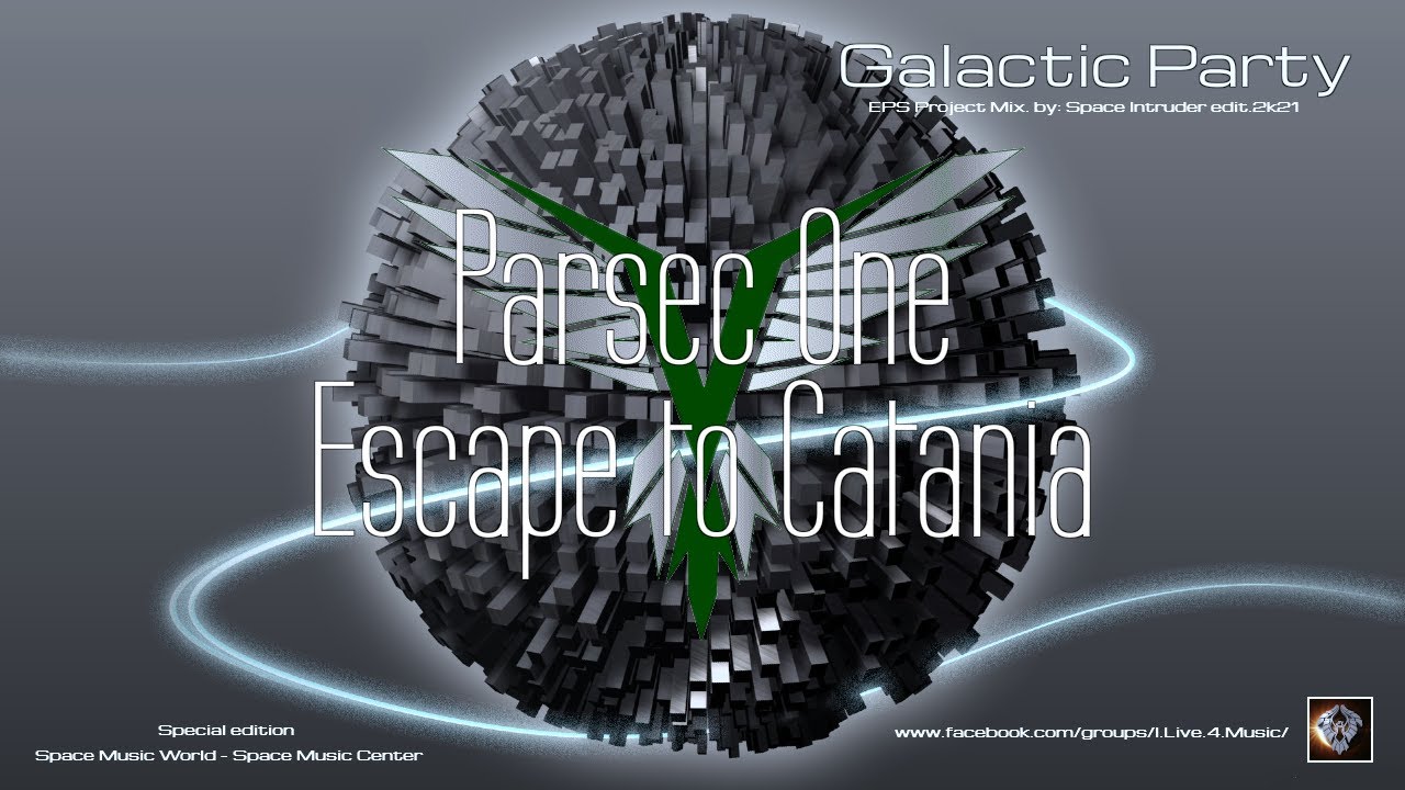 ✯ Parsec One - Escape to Catania (Vocoder Master vers. by: Space Intruder) edit.2k21