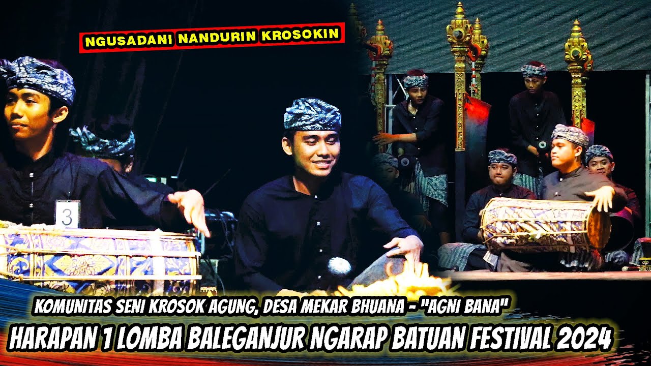 JUARA HARAPAN 1 BALEGANJUR NGARAP KOMUNITAS SENI KROSOK AGUNG,DESA MEKAR BHUANA|BATUAN FESTIVAL 2024