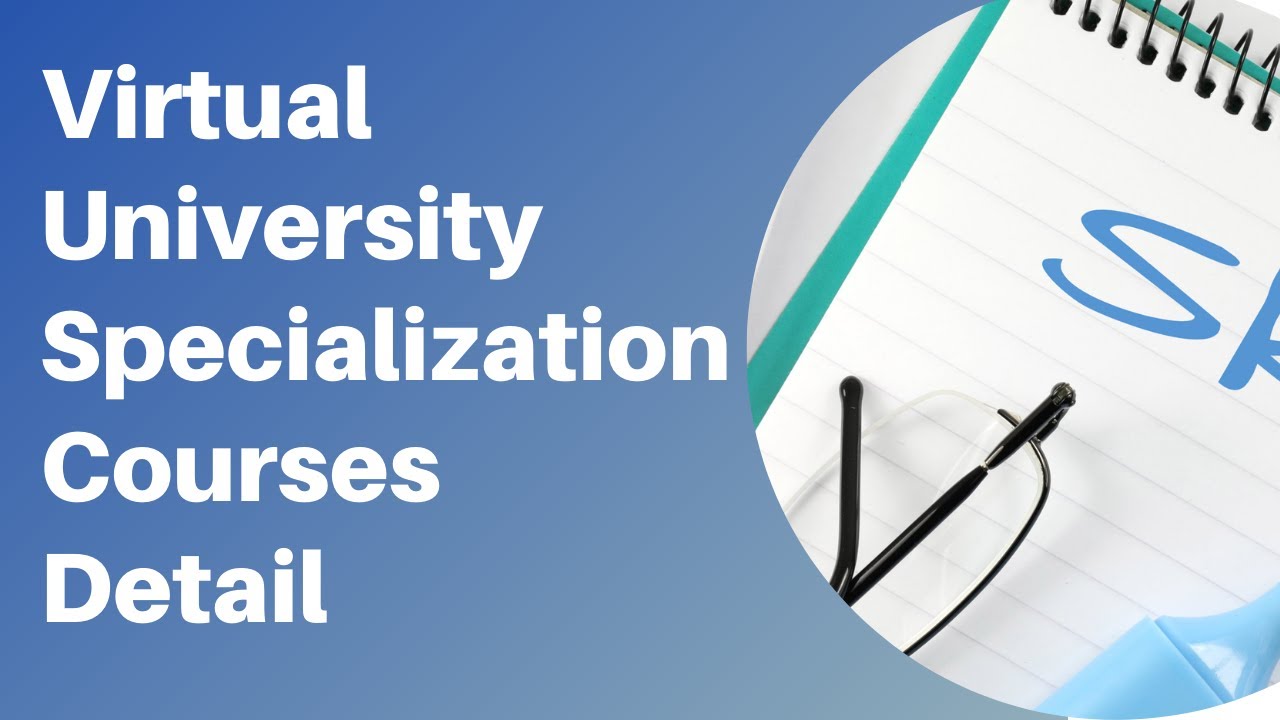 Virtual University Additional Specialization Courses-Virtual University Courses-VU Courses list