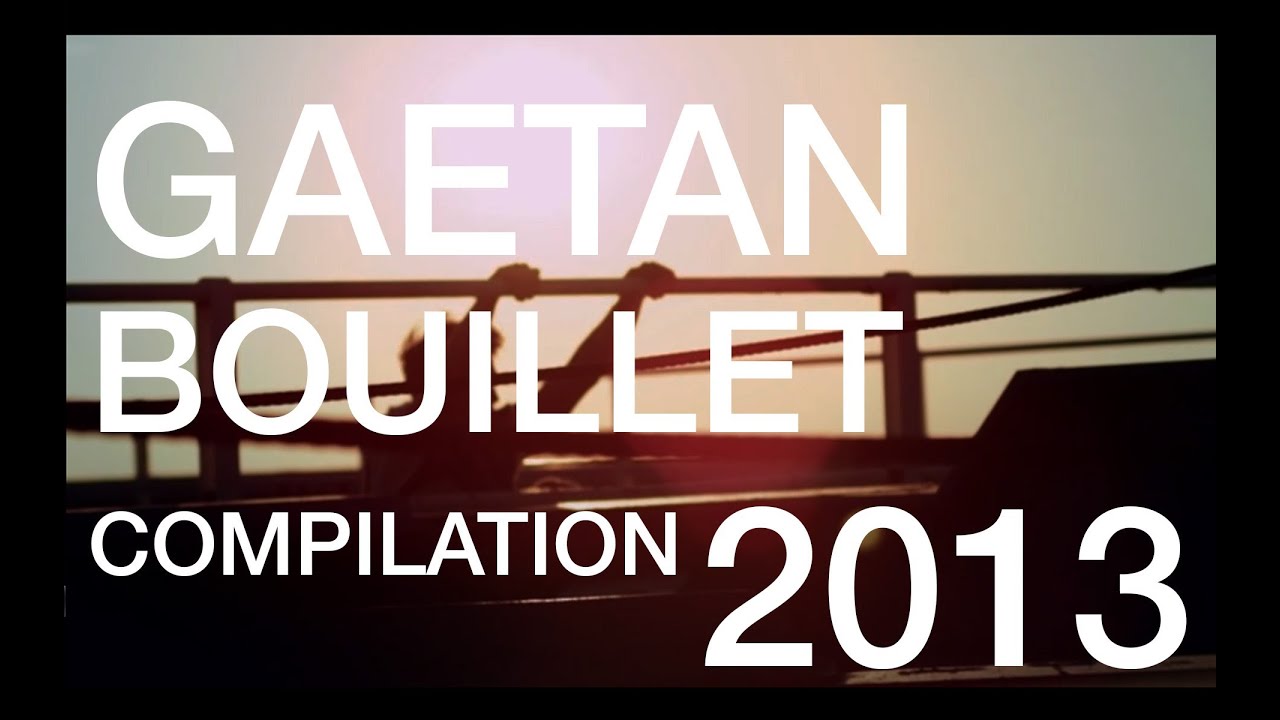 Gaetan Bouillet - Compilation 2013 / Parkour & Freerunning