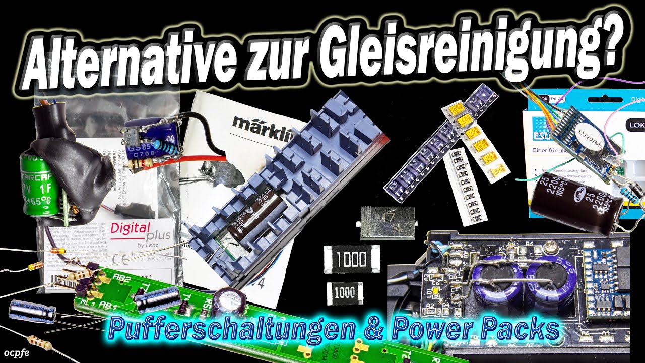 Pufferschaltungen & Power Packs auf der Modellbahn - eine Alternative zur Gleisreinigung?