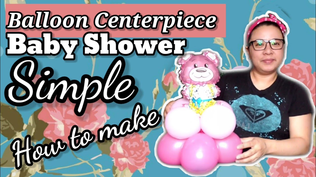 BABY SHOWER BALLOON CENTERPIECE | How to make SIMPLE BALLOON CENTERPIECE | #BorderBalloons#24