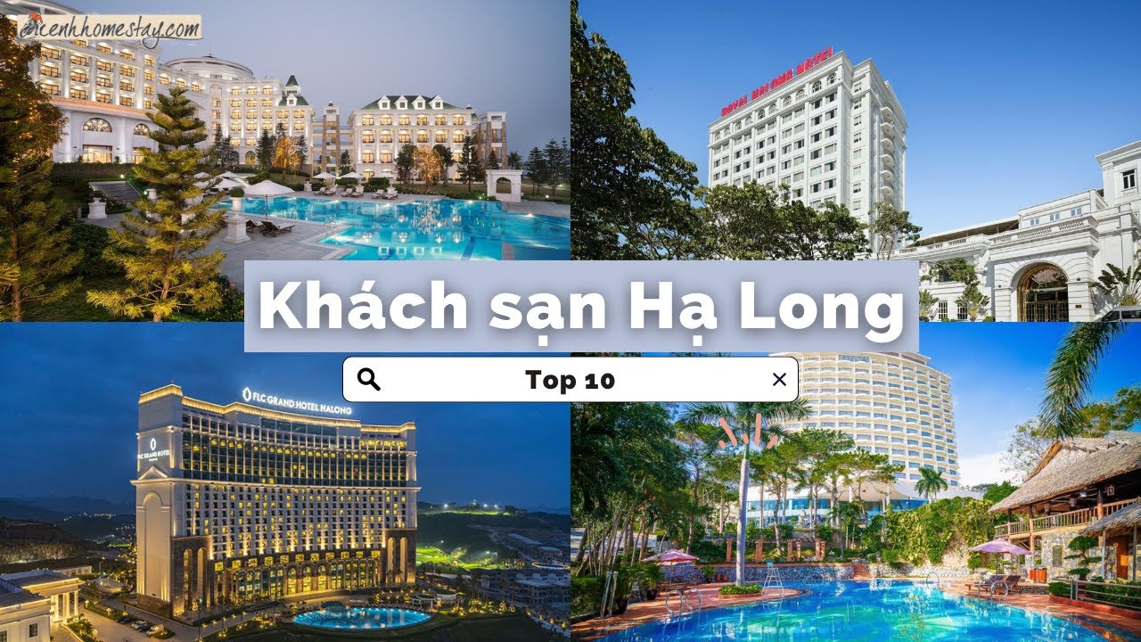 Top 10 Khách sạn Hạ Long gần biển giá rẻ, đẹp tốt nhất