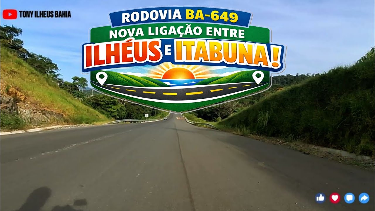 RODOVIA 649: A Nova ligação Entre Ilhéus e Itabuna No SUL DA BAHIA.