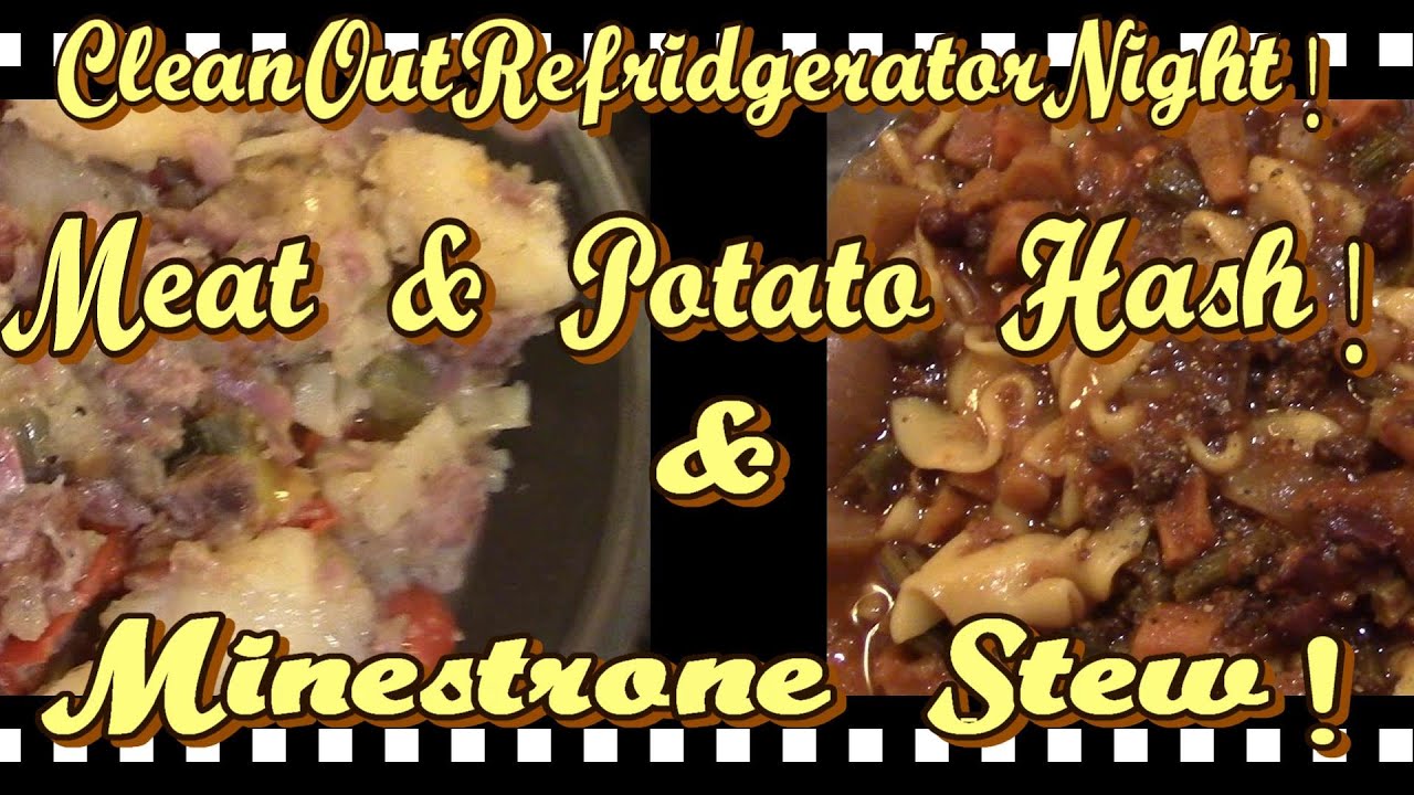 Pantry Pull Twofer! Meat & Potato Hash & Minestrone Stew!