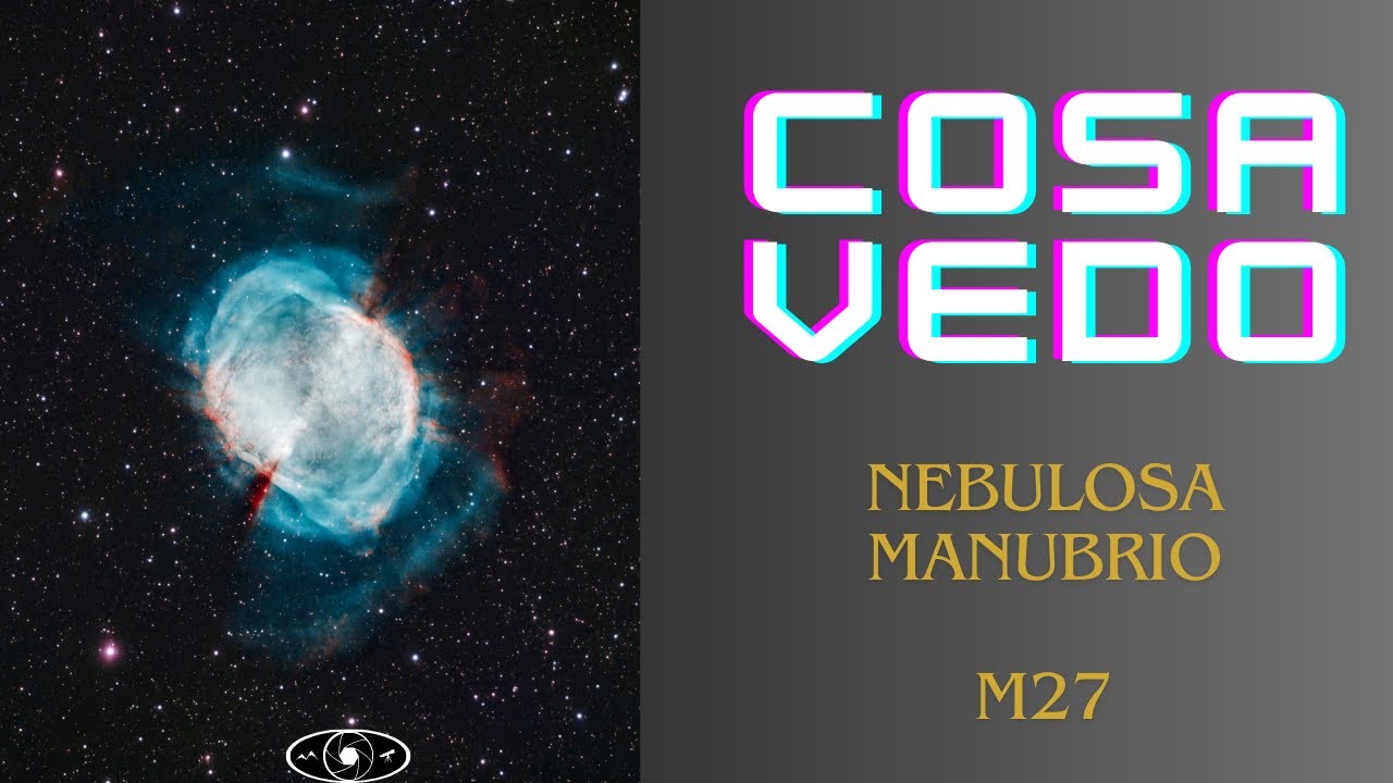 Cosa vedo: la NEBULOSA MANUBRIO