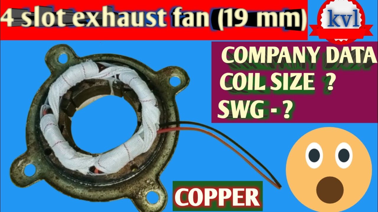 exhaust fan winding! without a capacitor exhaust fan winding data! kvl technical
