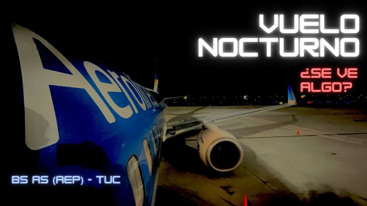 Vuelo nocturno Bs As (AEP) Tucumán