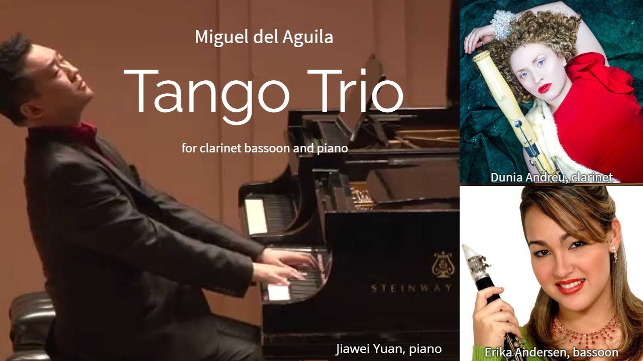 clarinet bassoon piano trio TANGO TRIO chamber music Miguel del Aguila  - classical contemporary
