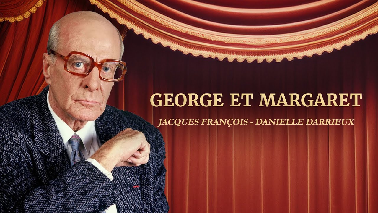 George et Margaret 🌸 HD | Théâtre 🎭 | Danielle Darrieux & Jacques François | Au boulevard ce soir