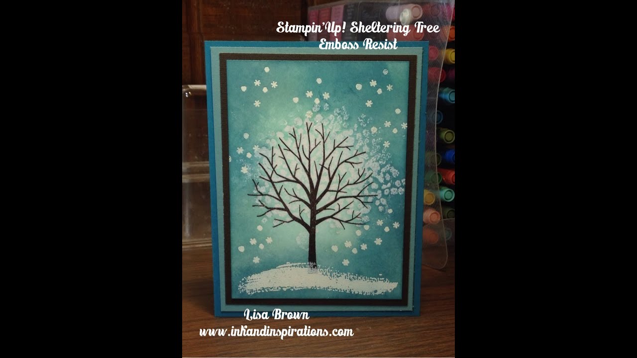 Stampin' Up! Video Tutorial  Sheltering Tree Emboss Resist
