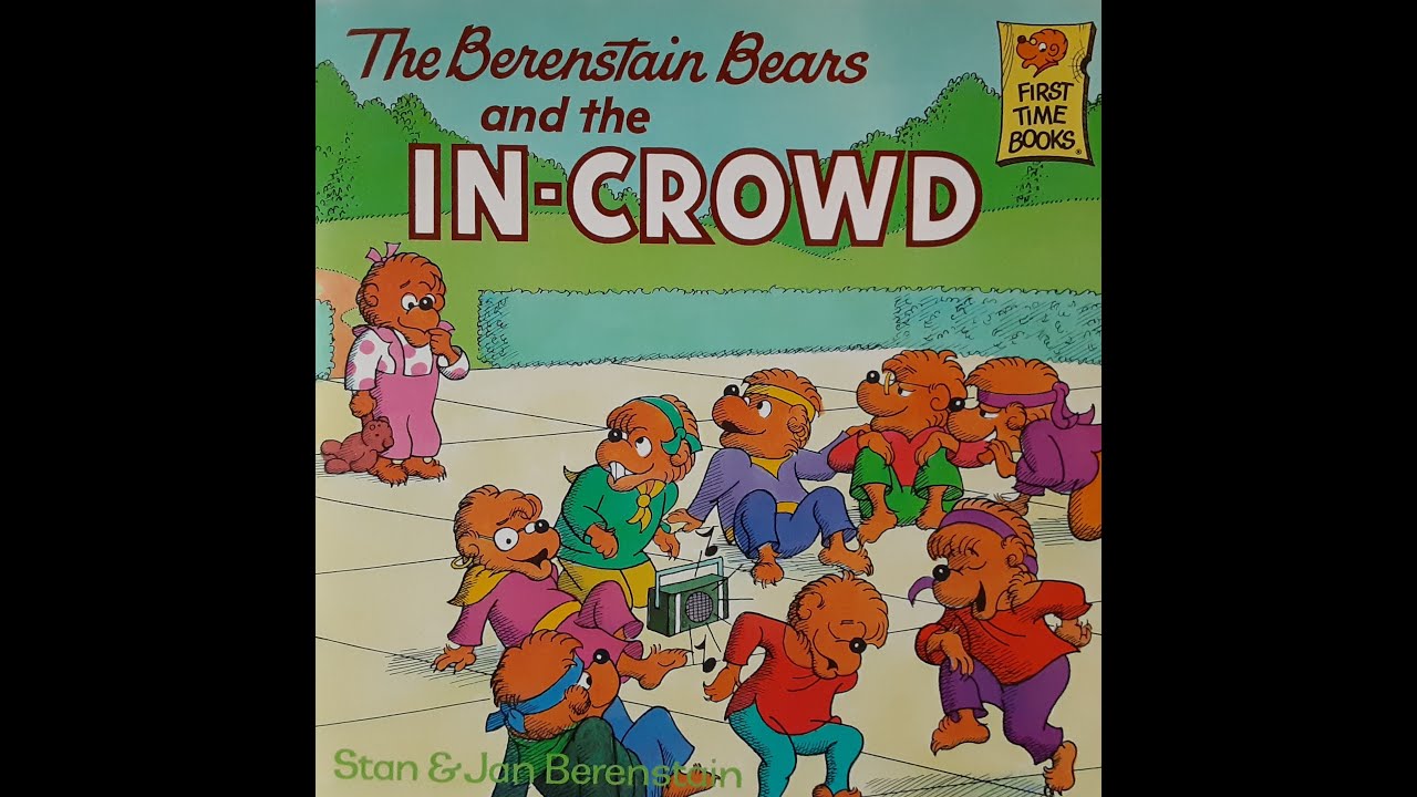 The Berenstain Bears and the IN-CROWD - by Stan & Jan Berenstain