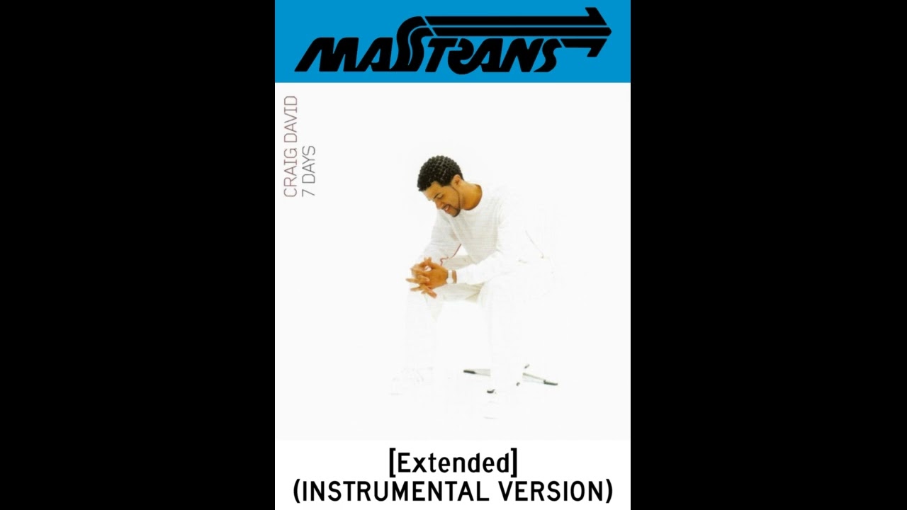 CRAIG DAVID - 7 DAYS [Extended] (INSTRUMENTAL VERSION)