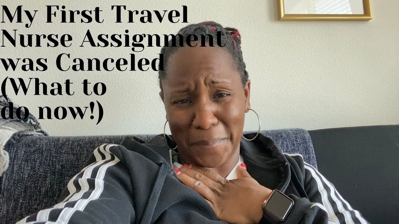 They Canceled My First Travel Nurse Contract (Travel Nurse Vlogs)