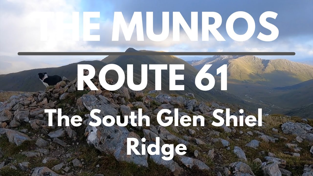 Bagging the Munros | Day 54 - Route 61 | The South Glen Shiel Ridge