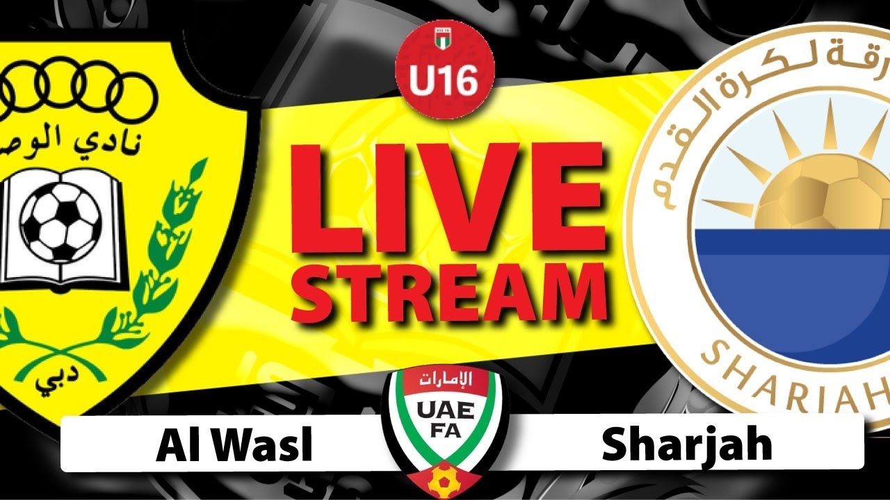Live Sharjah vs Al Wasl - UAEFA U16 League R3