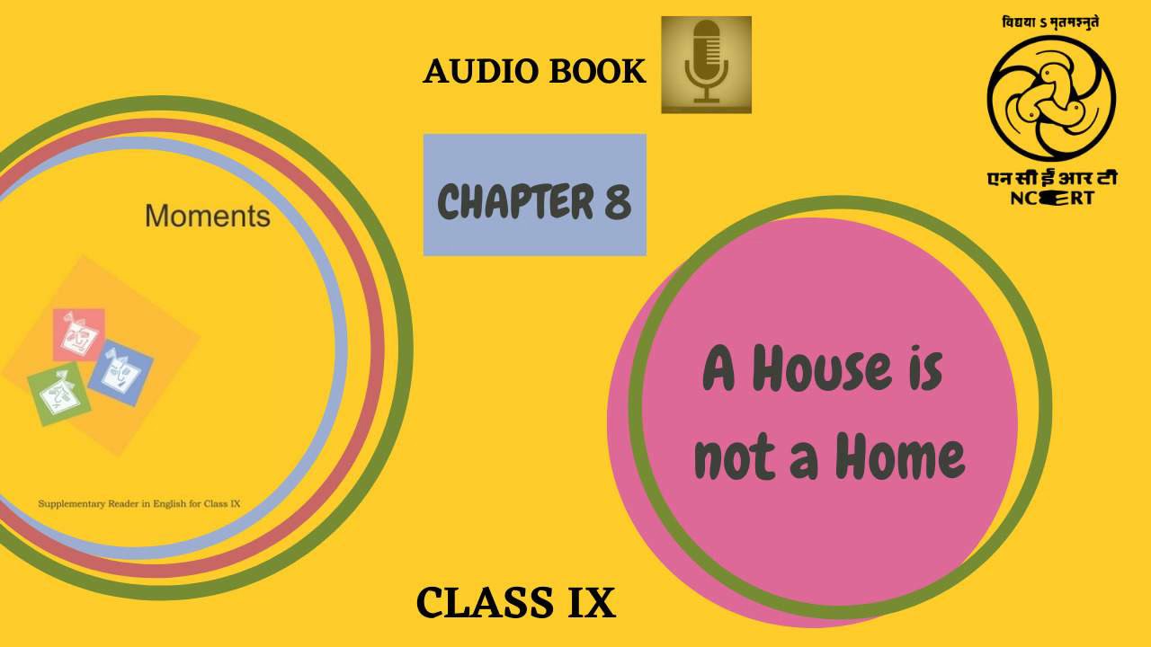 Chapter 8  A House is not a Home