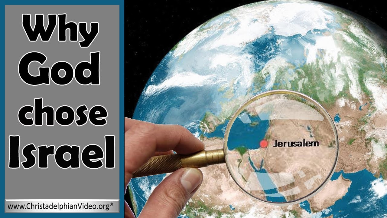 Why God Chose Israel?