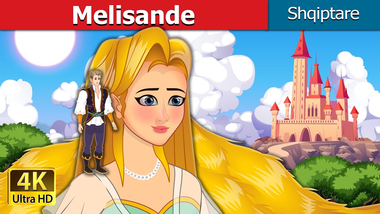 Melisande   in Albanian | @AlbanianFairyTales