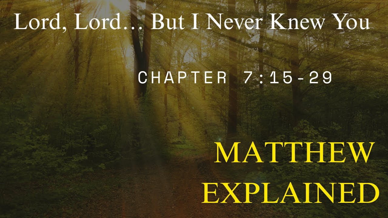 I knew you Not Explained : What Jesus Really Meant (Matthew 7:15-29) | Episode 7 Part 2