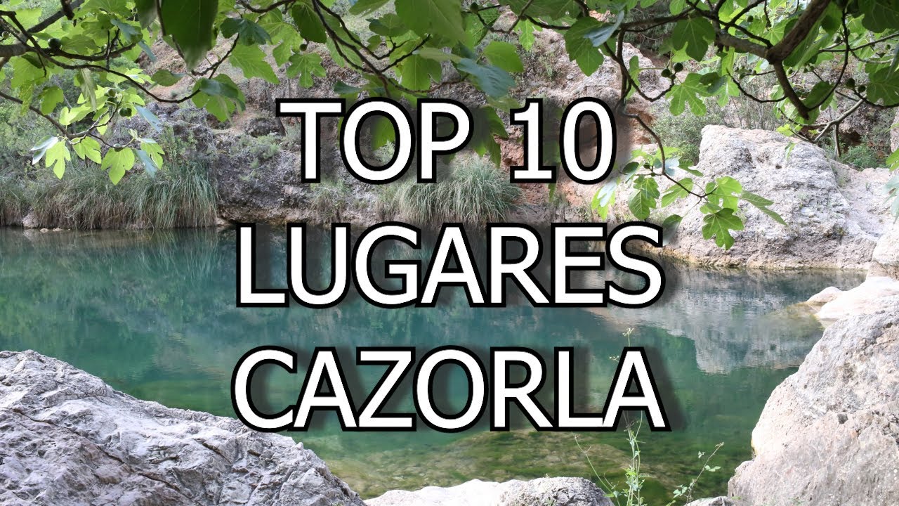 TOP 10 LUGARES QUE VER Y VISITAR EN LA SIERRA DE CAZORLA