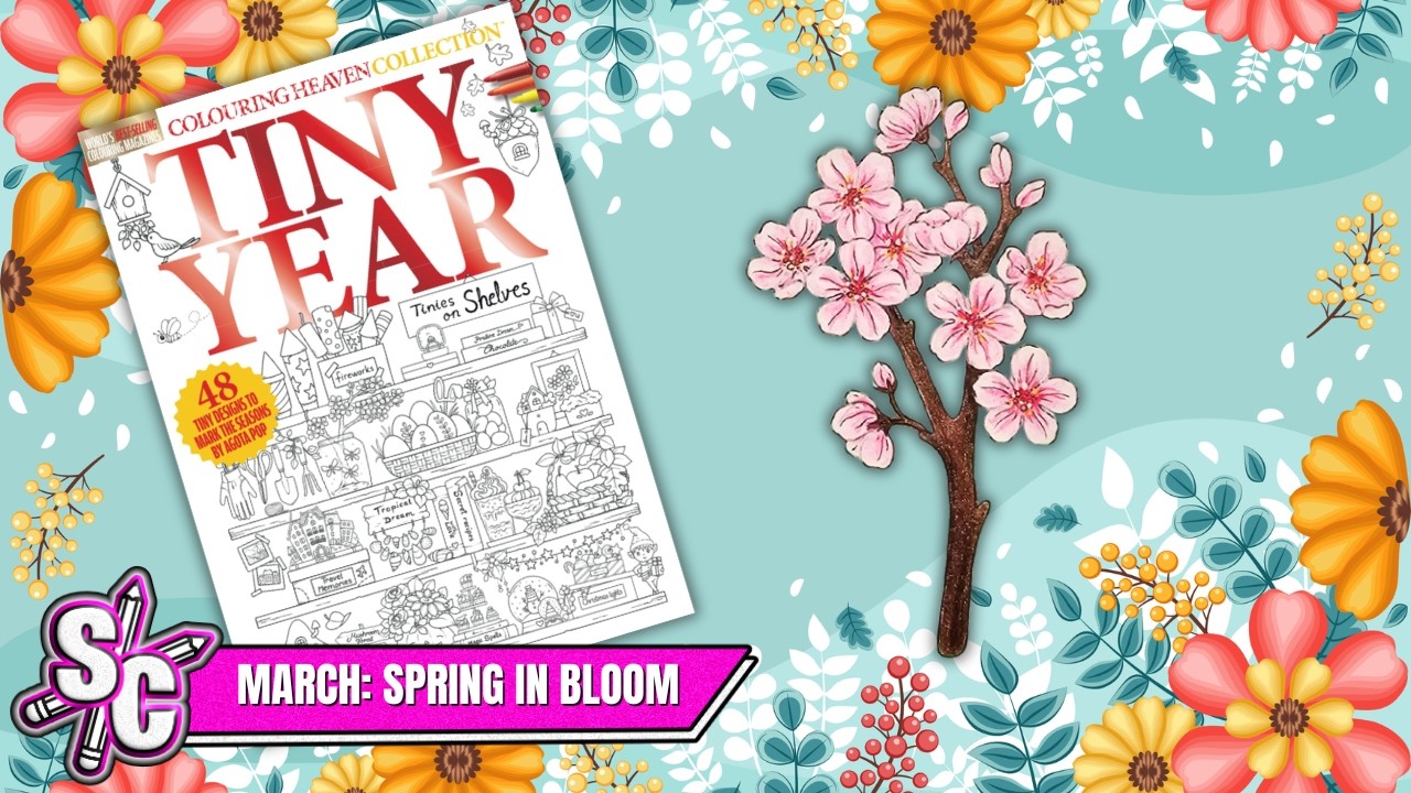 Part 3 Cherry Blossoms MARCH Spring In Bloom Colouring Heaven TINY YEAR Page 10 Colour-Along