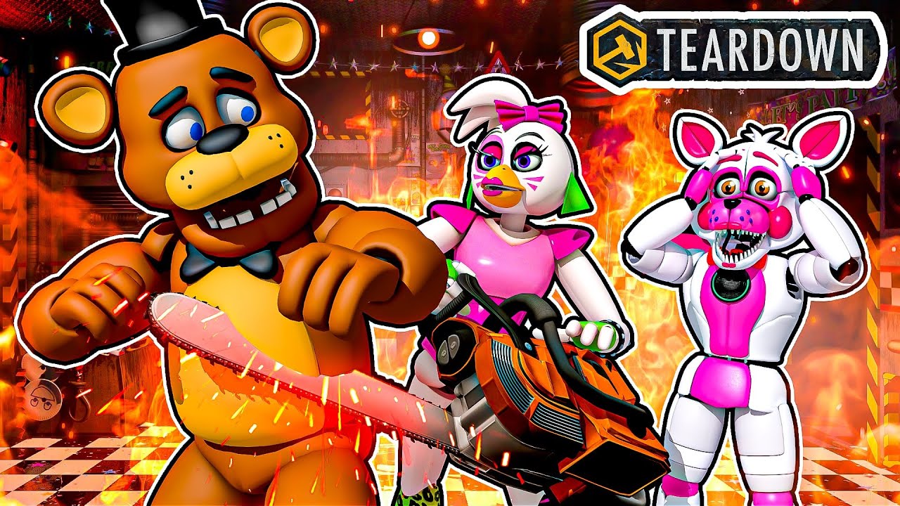 Измельчаем Фредди в TEARDOWN с Глэмрок Чикой и Фантайм Фокси (FNAF 1)
