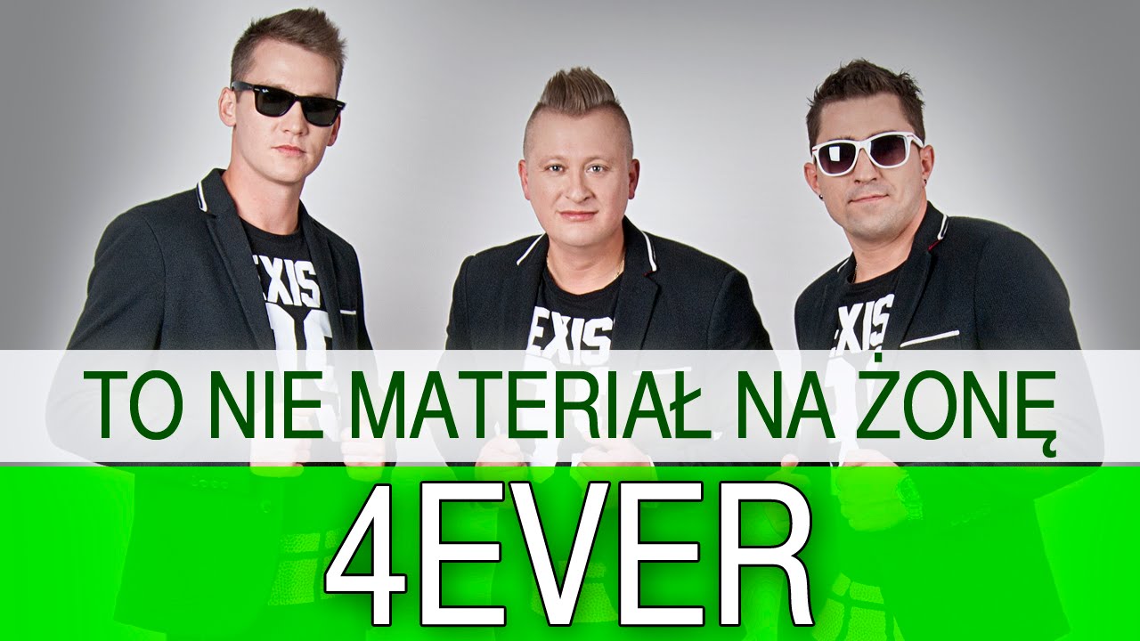 4ever - To nie materiał na żonę (Oficjalny teledysk)