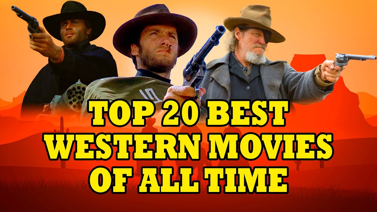 Top 20 best westerns movies of all time | Classic spaghetti western movies | Greatest westerns
