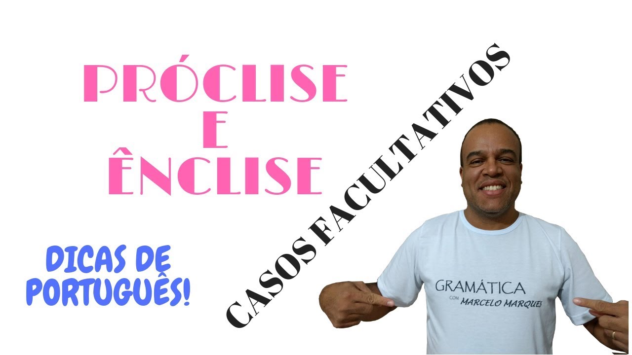 PR&Oacute;CLISE E &Ecirc;NCLISE   {CASOS FACULTATIVOS}  #dicasdeportugu&ecirc;s #coloca&ccedil;&atilde;opronominal