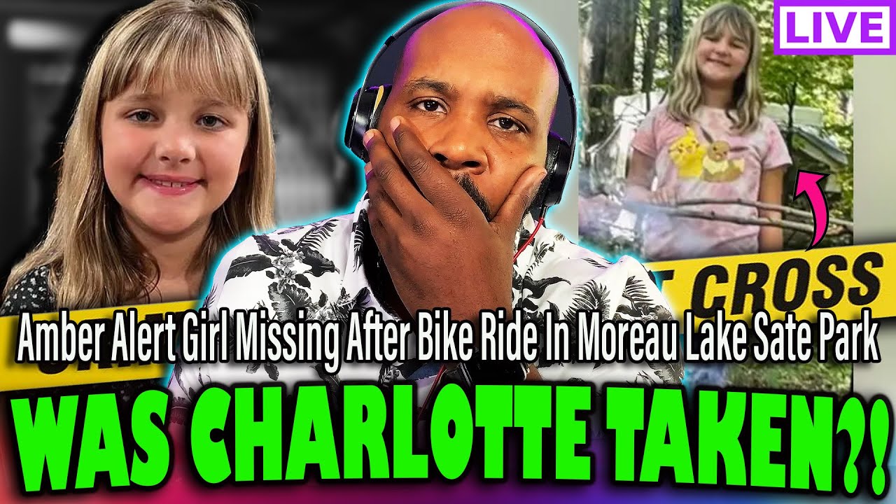 CHARLOTTE SENA Amber Alert Issued After Girl Goes Missing After Bike Ride In Moreau Lake State Park