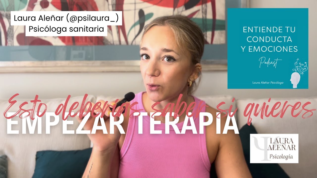 Lo que deberías saber si estás pensando en empezar terapia | Ep. 10