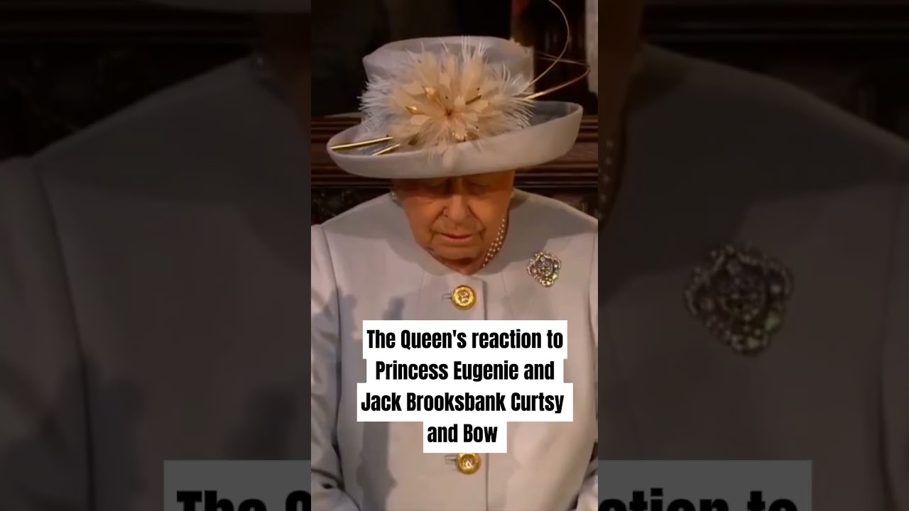 The Queen's reaction to Princess Eugenie and Jack Brooksbank Curtsy and Bow