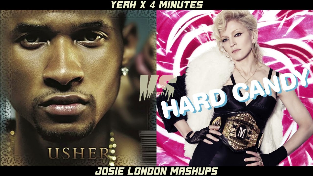 Yeah x 4 Minutes - Usher x Madonna, Justin Timberlake, Timbaland | MASHUP