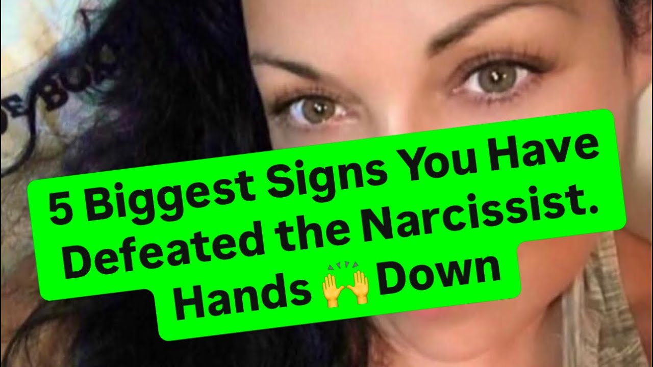 5 Biggest Signs You Have Defeated the Narcissist. Hands 🙌 Down