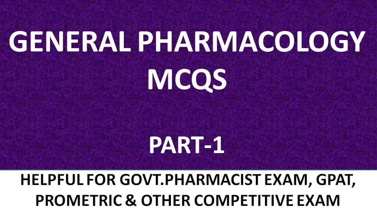 GENERAL PHARMACOLOGY MCQS PART-1