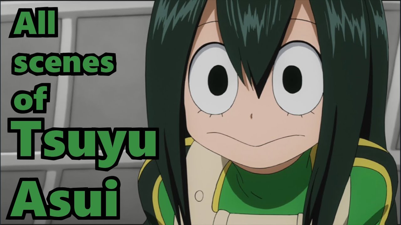 'All' Scenes of Tsuyu Asui in Season 1 (BNHA)