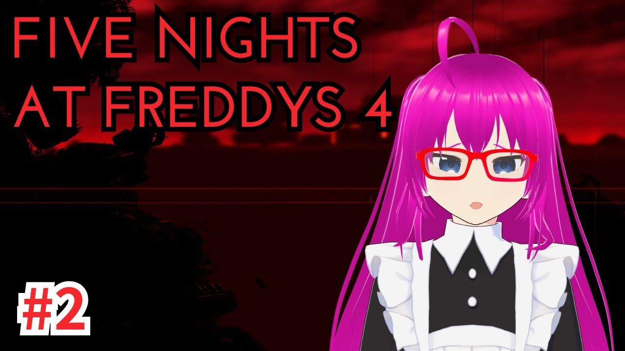 【#FiveNightsatFreddys4】ピザ屋のバイト……ではなさそうなフレディ４配信　part2【#FNAF4】