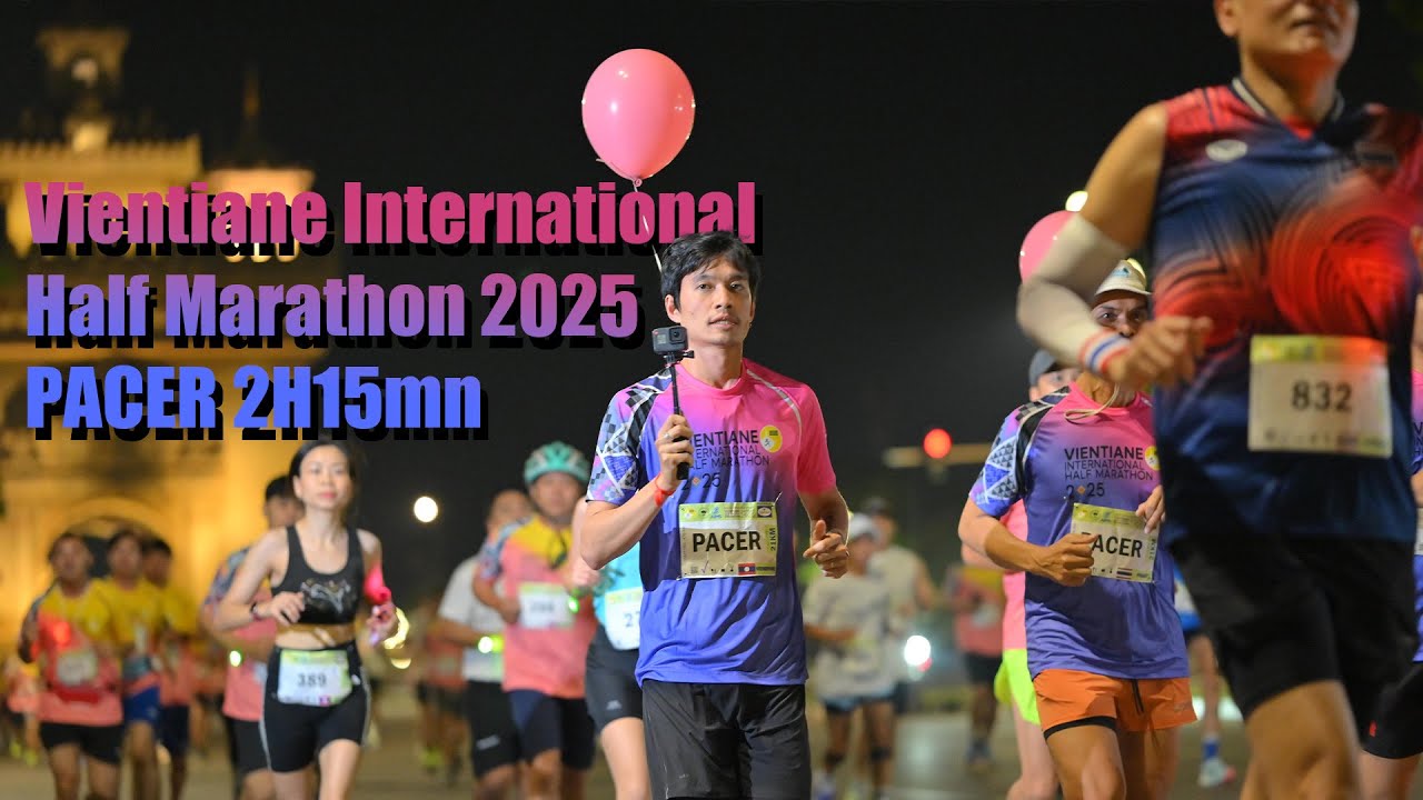 Vientiane International Half Marathon 2025 | Pacer 2h15mn | BOXER RUNNER[EP36]