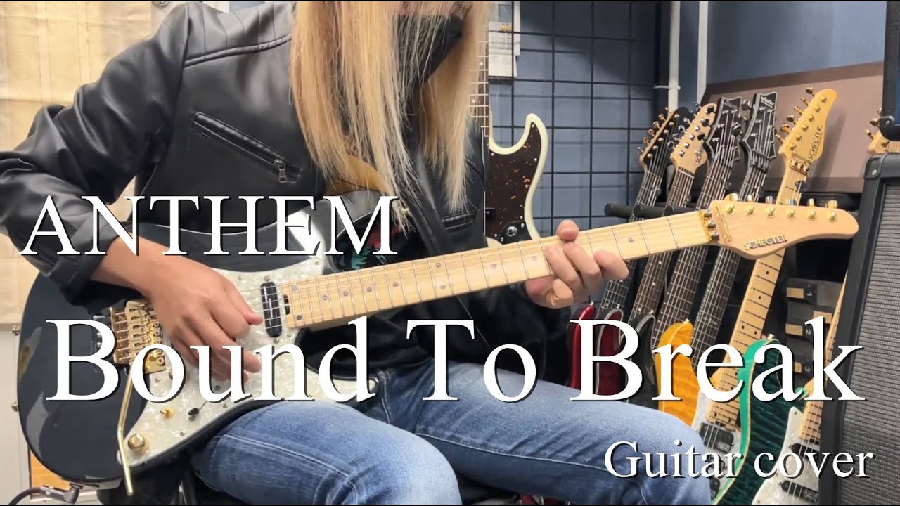 Bound To Break (Live ver.) - ANTHEM 【Guitar cover】