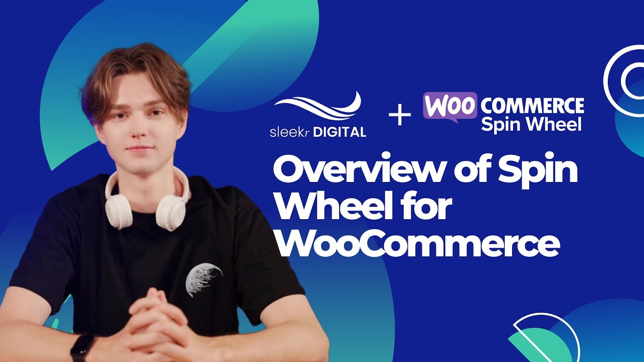 Spin Wheel for WooCommerce - Lesson 1 Overview of Spin Wheel for WooCommerce