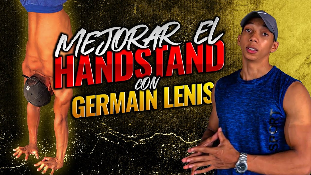 6 EJERCICIOS PARA MEJORAR EL HANDSTAND (Pino) con GERMAIN