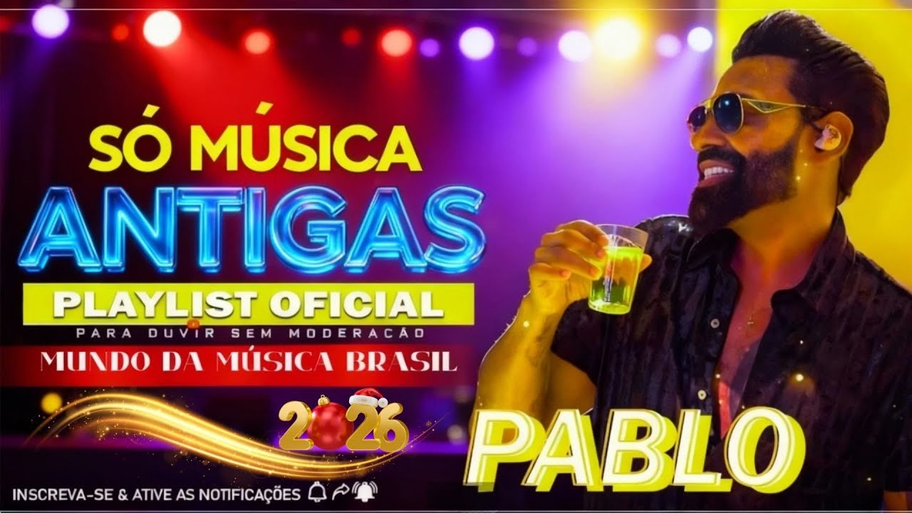 🎶 PABLO – REPERTÓRIO 2026 | Só Música Boa & Os Sucessos Mais Tocados 🎤