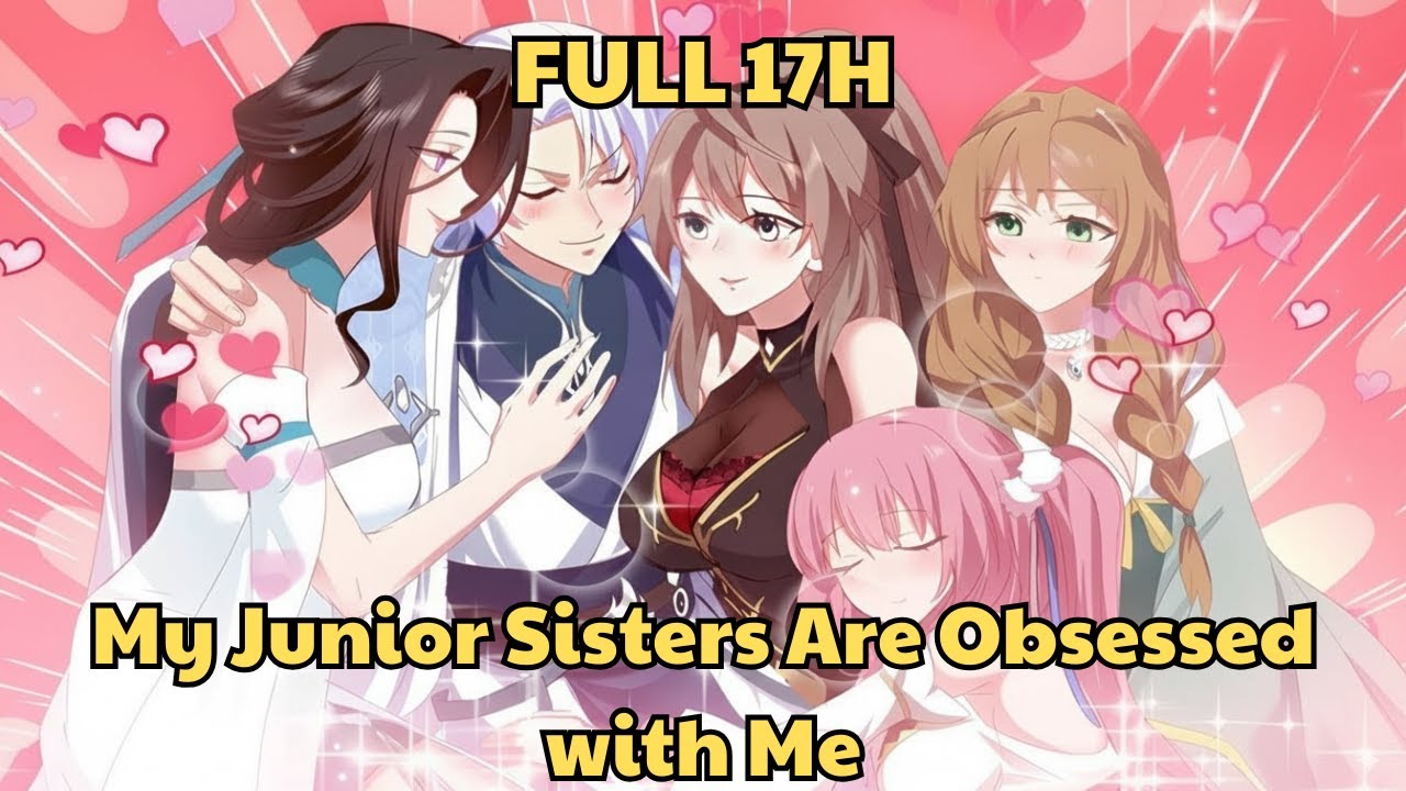 My Junior Sisters Are Obsessed with Me - Manhwa Recap
